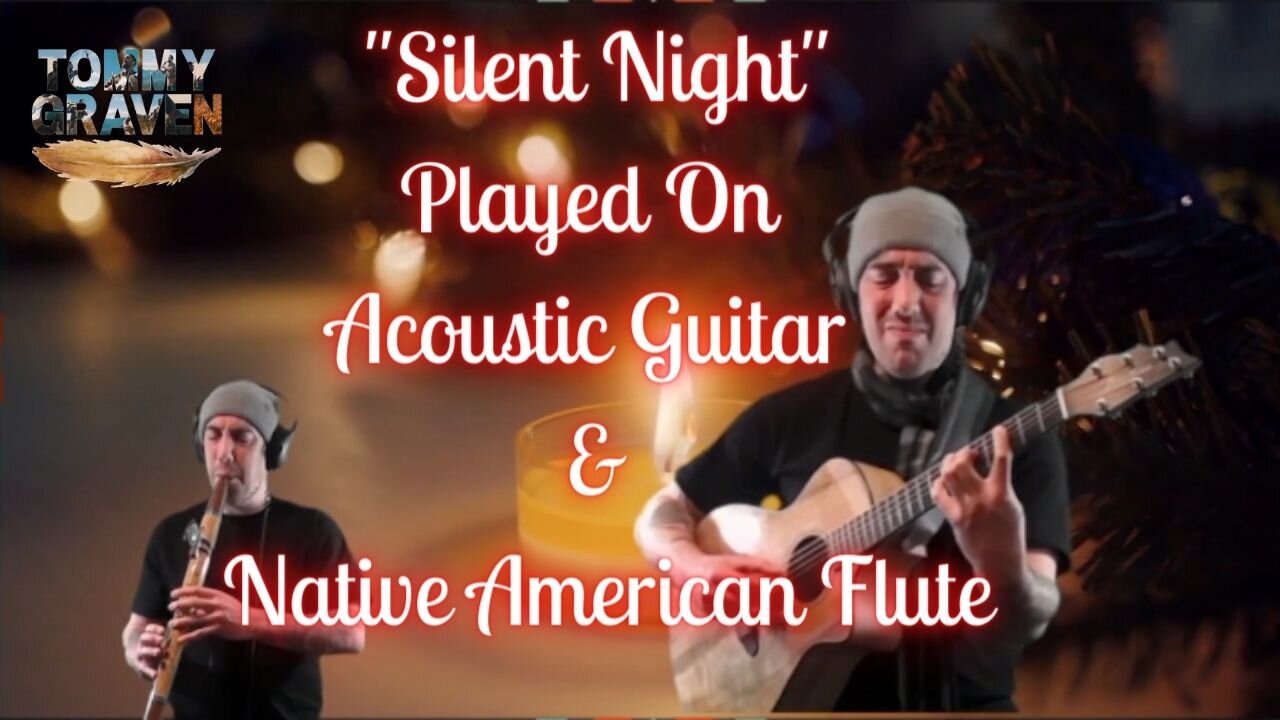 Silent Night Played On Acoustic Guitar & Native American Flute