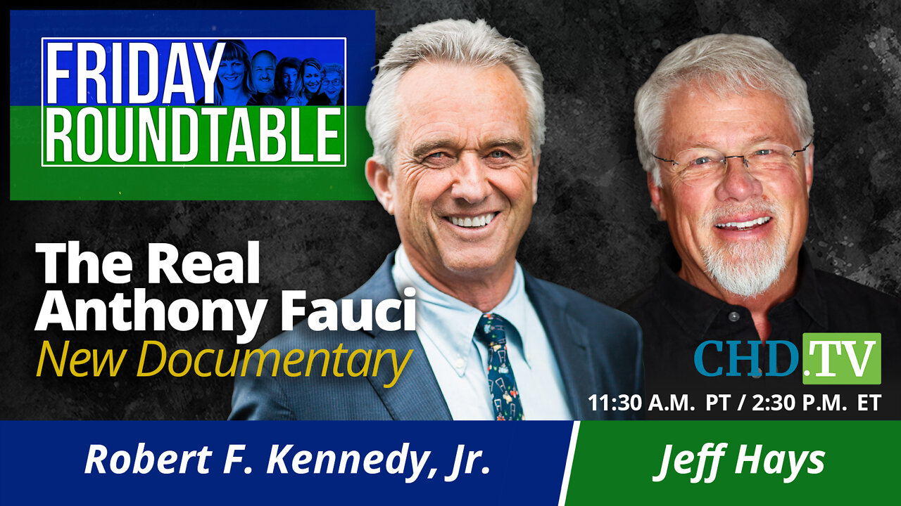 Robert F. Kennedy, Jr. + Filmmaker Jeff Hays Discuss NEW Documentary 'The Real Anthony Fauci'