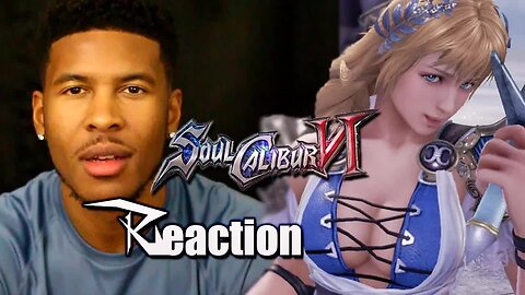 SOUL CALIBUR 6 VI Trailer REACTION [Low Tier God Reupload]