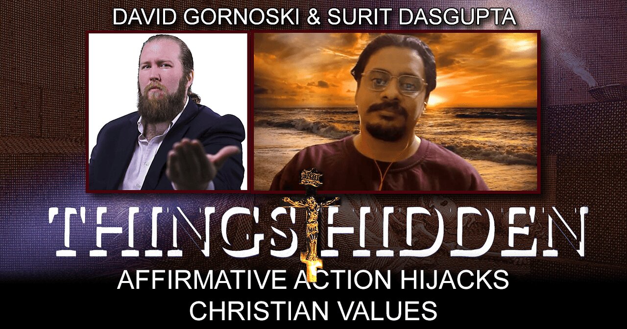 THINGS HIDDEN 140: Affirmative Action Hijacks Christian Values