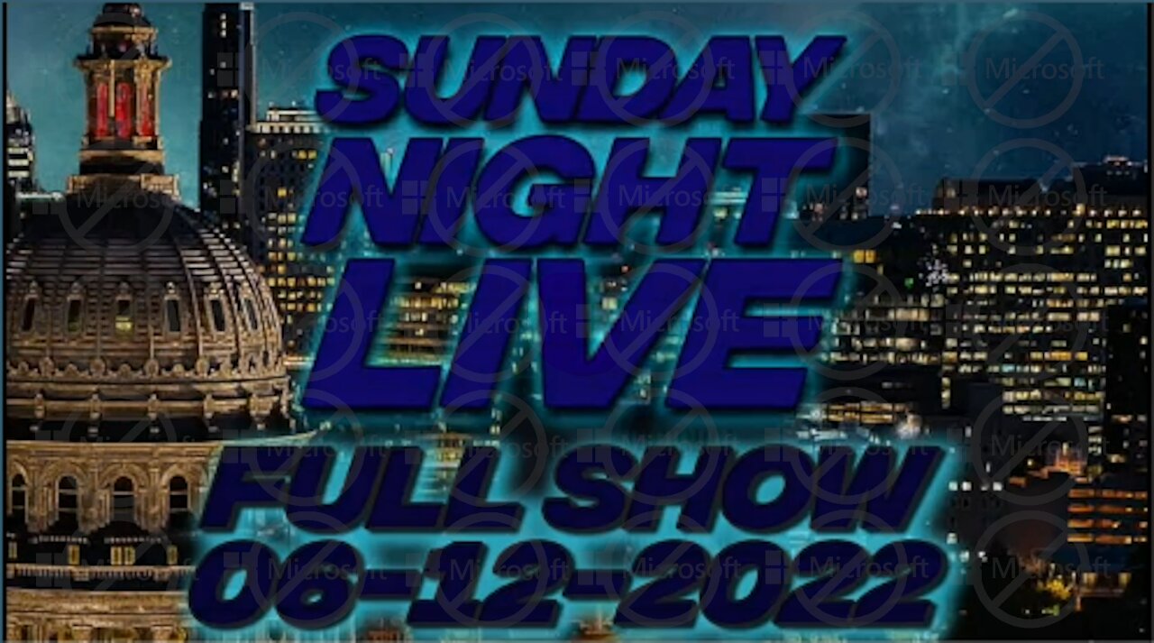 Sunday Night Live 6/12/22