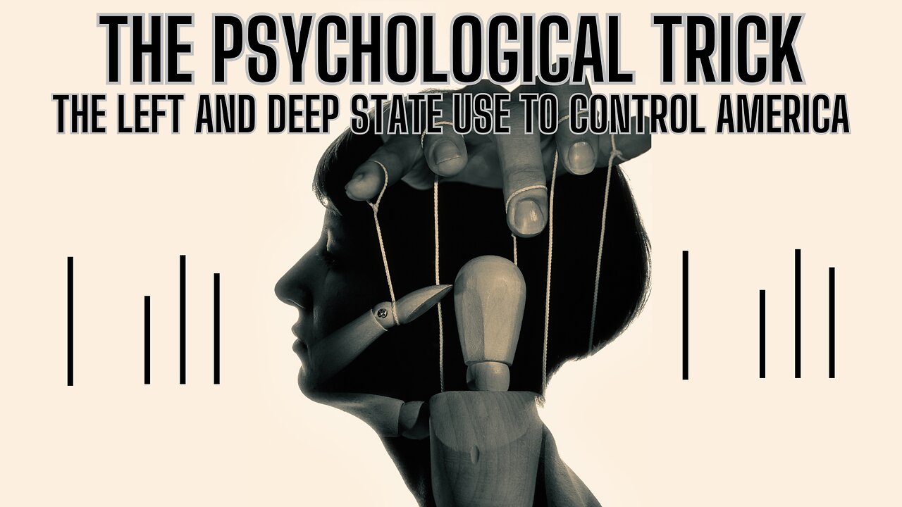 The Psychological Trick The Left and Deep State Use To Control America - OMG