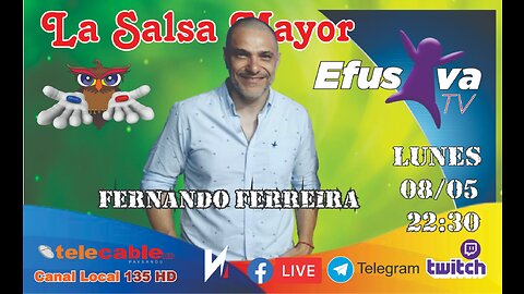 Fernando Ferreira en La Salsa Mayor, Efusiva TV