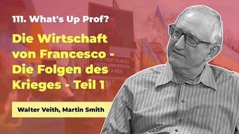 111. Die Folgen des Krieges - Teil 1 # What's Up Prof? # Walter Veith, Martin Smith