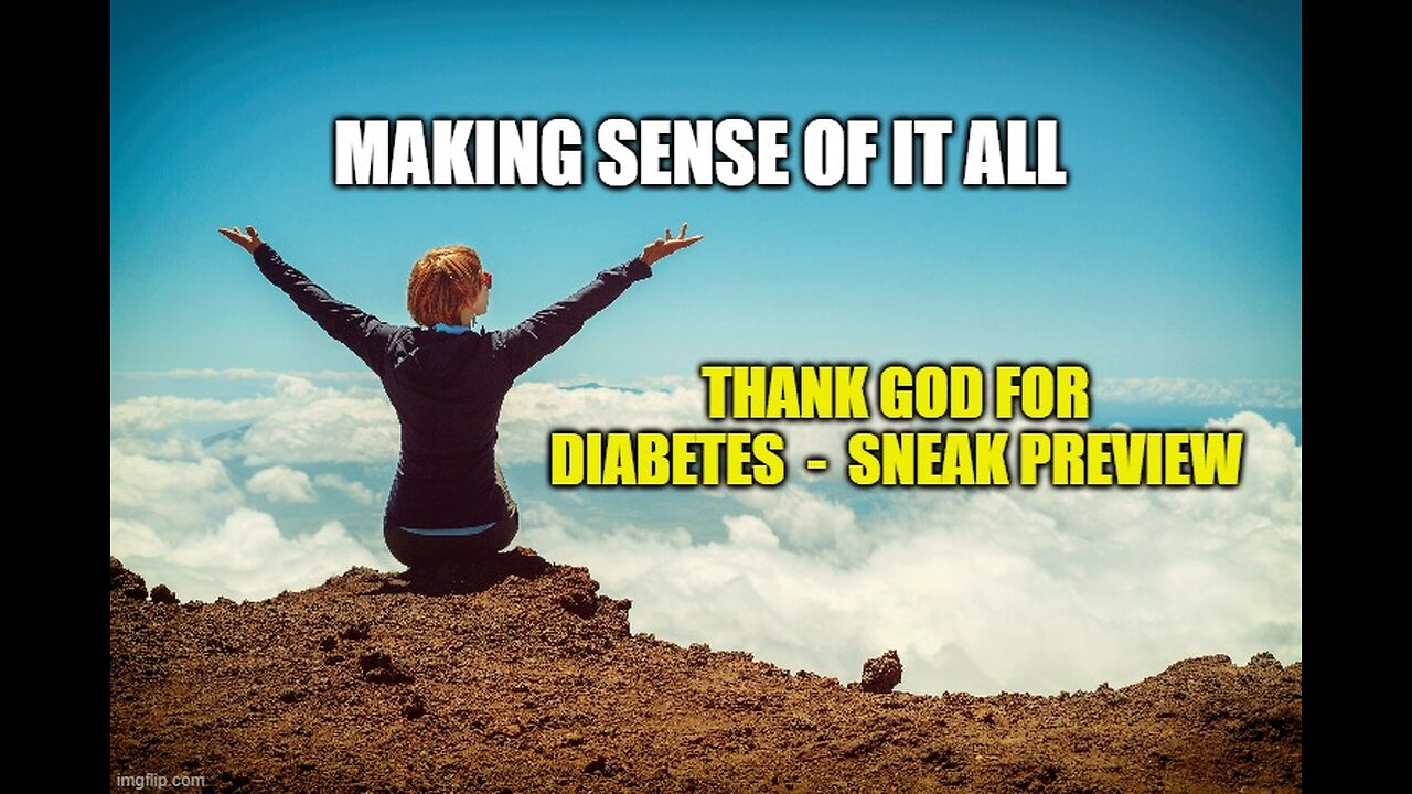 Thank God for Diabetes Sneak Preview