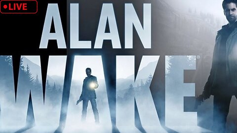 🔴LIVE: Playing Alan Wake Remastered | All About Alan