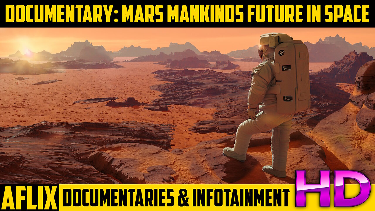 Documentary: Mars - Mankind's Future In Space