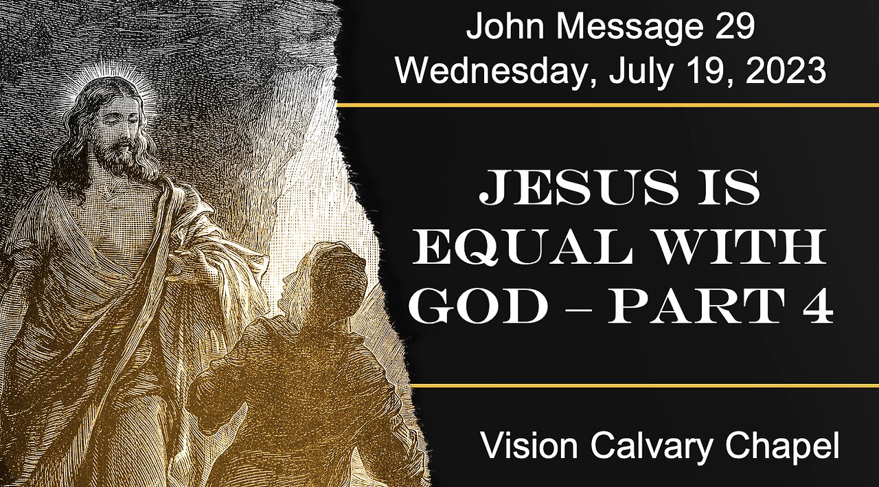 Jesus is Equal with God - Part 4 | The Book of John 5:22-23