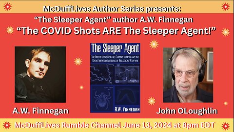 Live with AW Finnegan: "The COVID Shots ARE The Sleeper Agent!" June 13, 2024