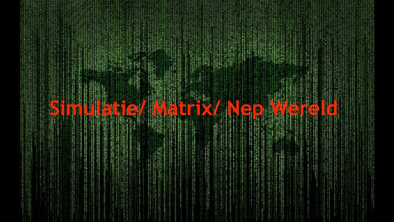 #10 Simulatie/ Matrix/ Nep Wereld