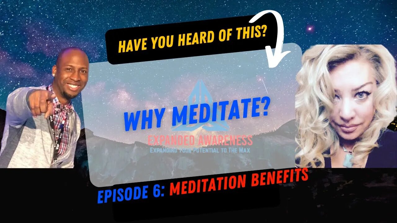 Why Meditate? | Meditation Benefits From Our Point Of View - Episode 6