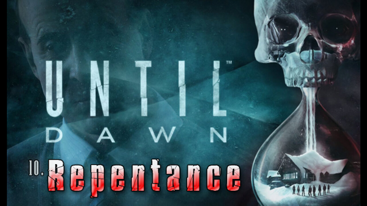 Until Dawn - Chapter 10: Repentance (no commentary)