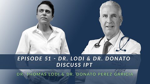 Episode 51 - Dr. Lodi & Dr. Donato Discuss IPT (pt. 1)