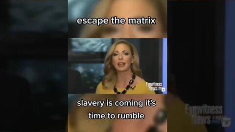 Escape the matrix join Rumble link in about