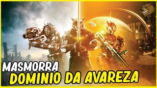 DESTINY 2 │ MASMORRA DOMÍNIO DA AVAREZA GUIA COMPLETO!