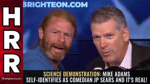 SCIENCE DEMONSTRATION Mike Adams Self-Identifies as Comedian JP Sears and it's REAL!