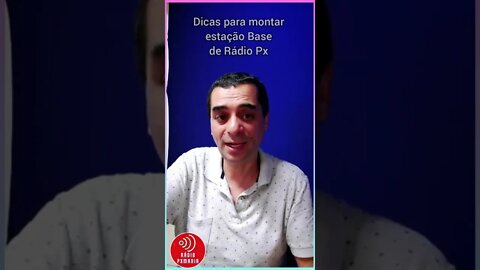 Como montar uma estação base de Rádio Px