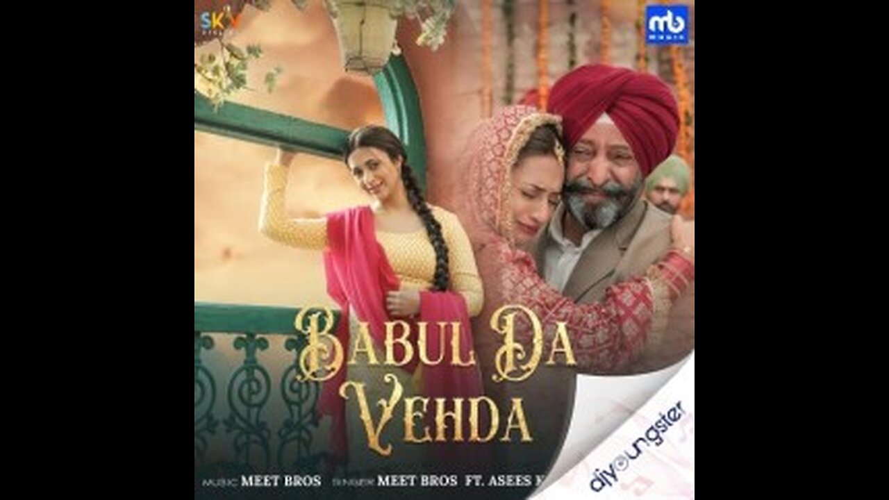 Babul Da Vehda - Video Meet Bros Asees Kaur | Divyanka Tripathi Dahiya | New Punjabi Song