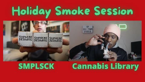 Holiday Smoke Session W/ SMPLSCK