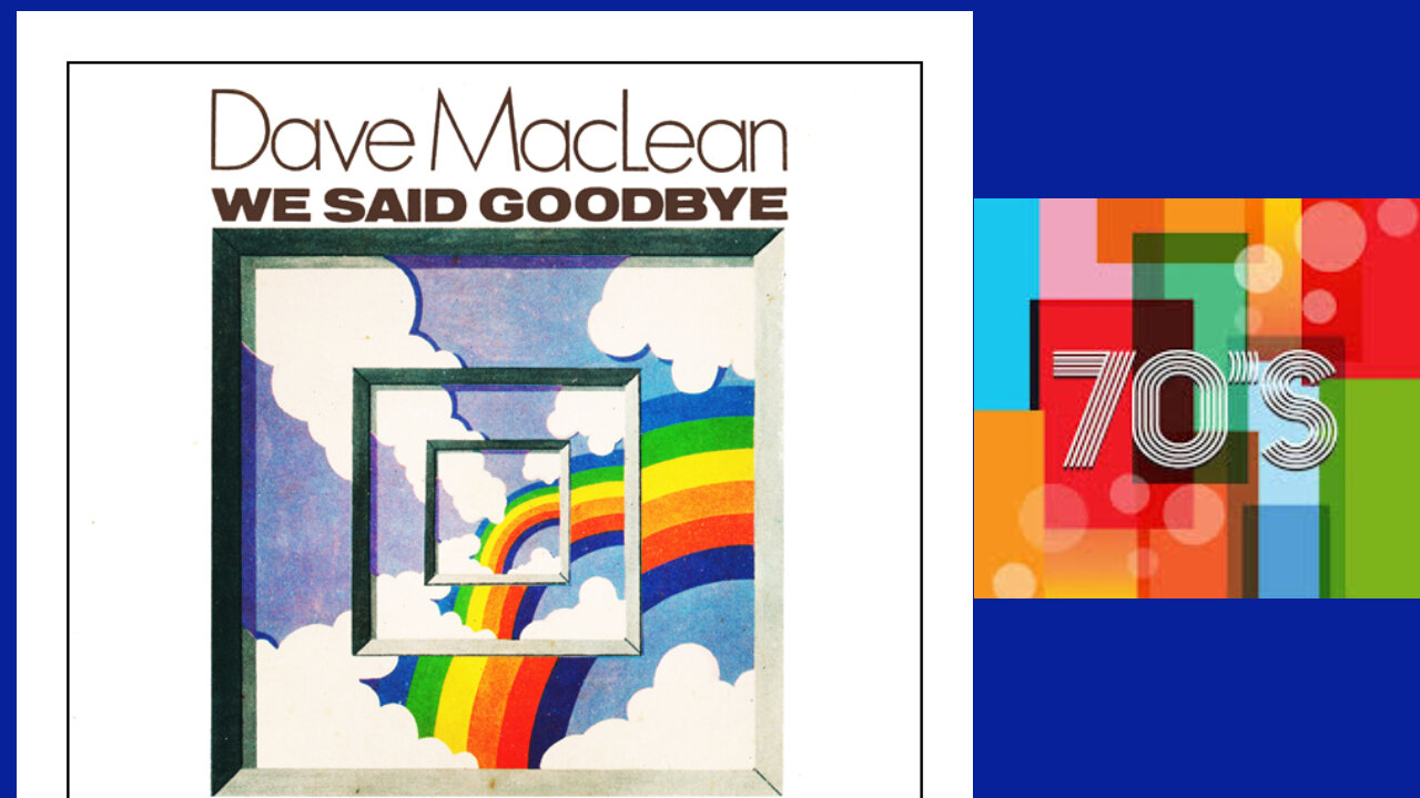 Dave Maclean - We Said Goodbye