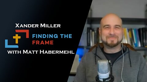 Ep. 7 Finding the Frame with Matt Habemehl