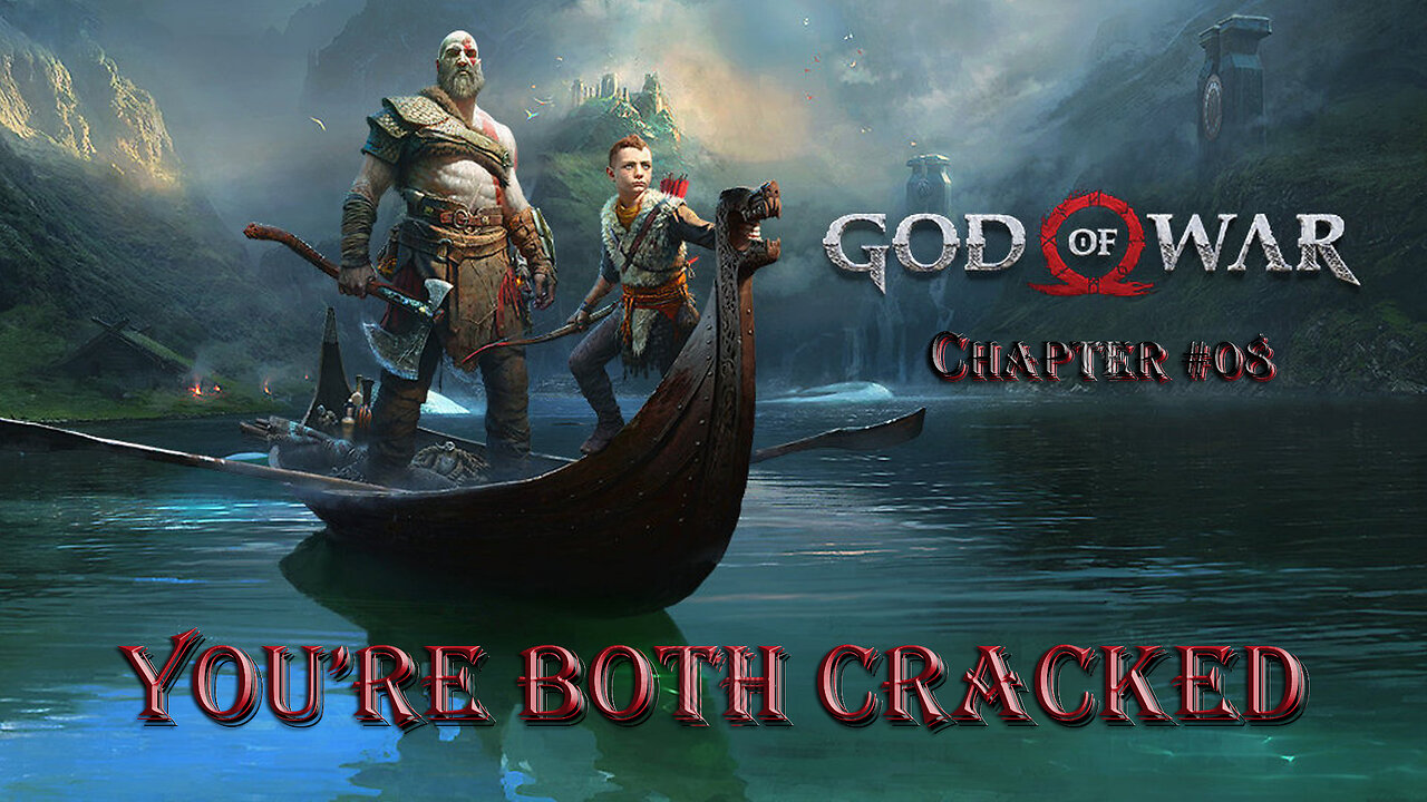 God of War #08 – You’re Both Cracked