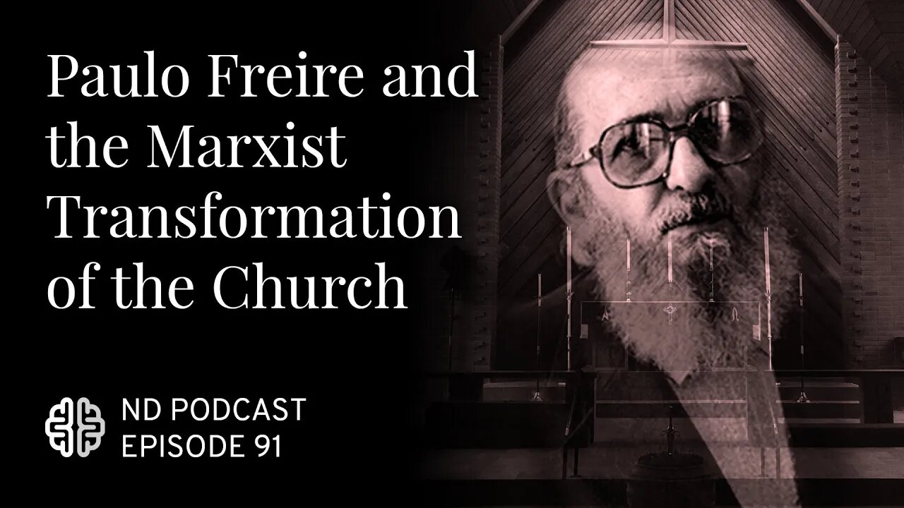 Paulo Freire and the Marxist Transformation of the Church