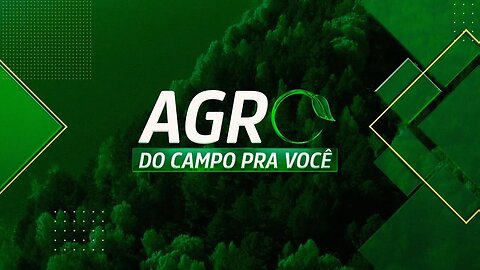 AGRO: DO CAMPO PRA VOCÊ - 03/12/2023