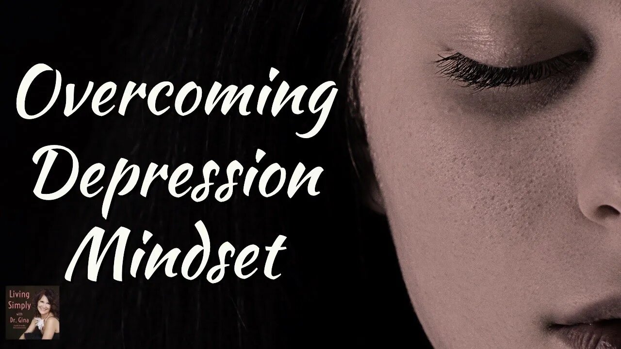 Overcoming Depression Mindset