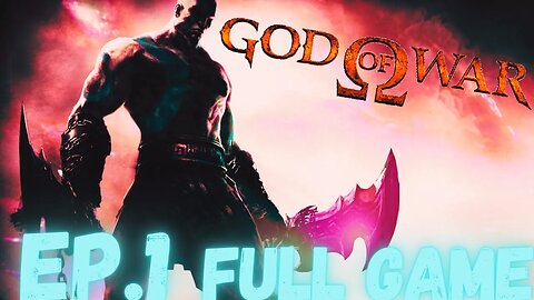 GOD OF WAR Gameplay Walkthrough EP.1 - The Ghost Of Sparta FULL GAME