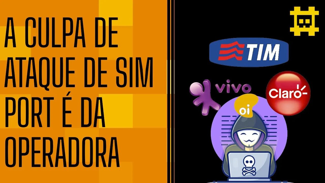 SIM Port é um tipo de golpe manjado e as operadoras de telefonia deveriam estar atentas - [CORTE]