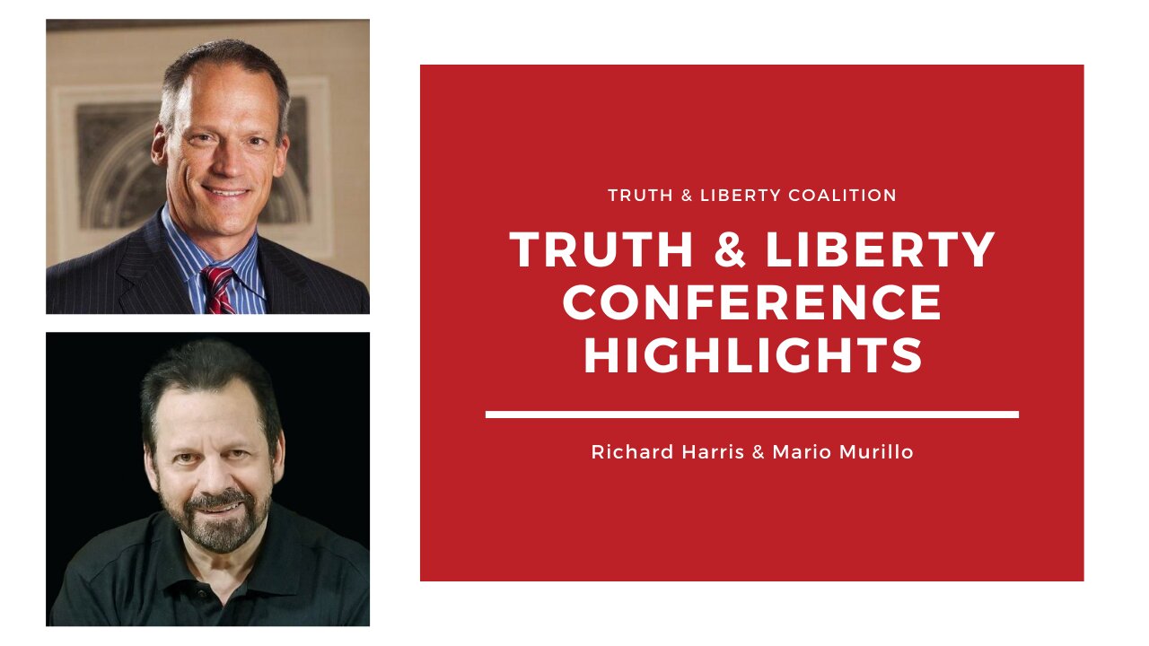 Richard Harris and Mario Murillo: Truth & Liberty Conference Highlights