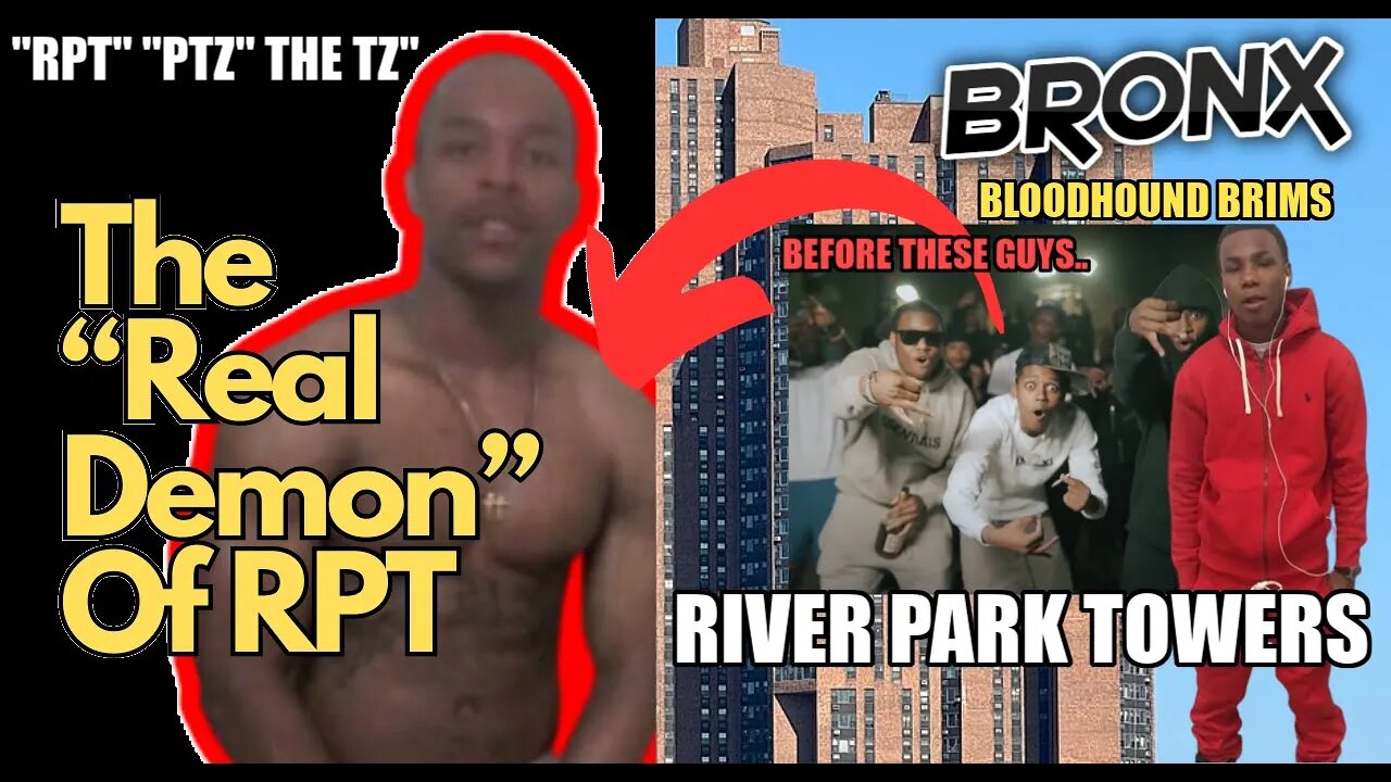 A Bronx Tale - The Real Demon Of "RPT YG'z" - River Park Towers Before D Thang - BloodHound Brims