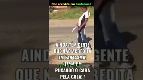 Não acredita em Fantasmas?