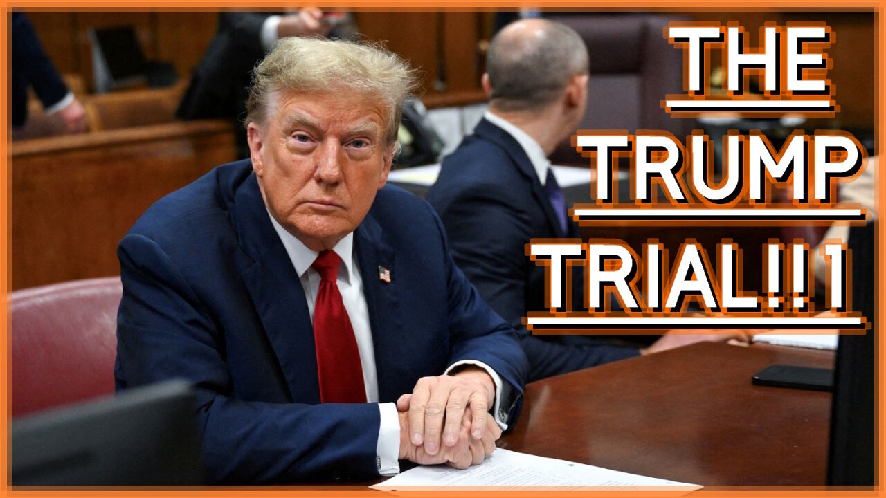 THE TRUMP TRIAL!!1