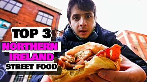 Top 3 Northern Ireland STREET FOOD 🇬🇧 Food & Travel