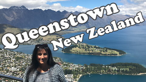 Queenstown, New Zealand! Steepest Gondola in Southern Hemisphere, Resort Town with Adventure Sports