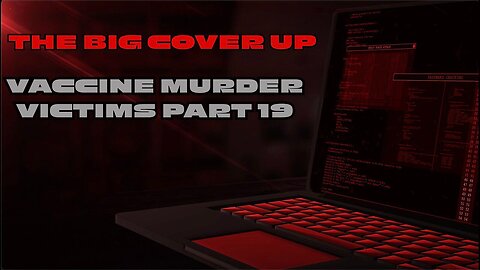 The BIG COVER UP: Vaccine MURDER Victims - Part 19