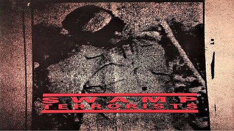 Swamp Terrorists - Traci