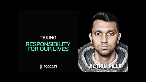 Taking Responsibility for Our Lives