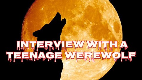 Interview with a Teenage Werewolf/Short Comedy Skit