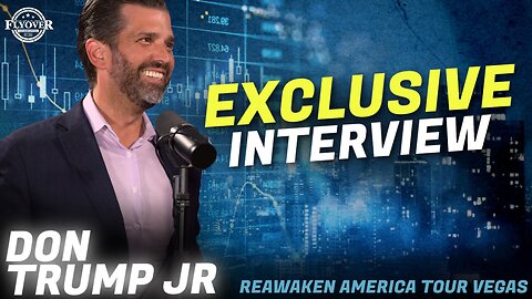 Donald Trump Jr. | Flyover Conservatives | Exclusive Interview with Don Trump Jr. | ReAwaken America Las Vegas