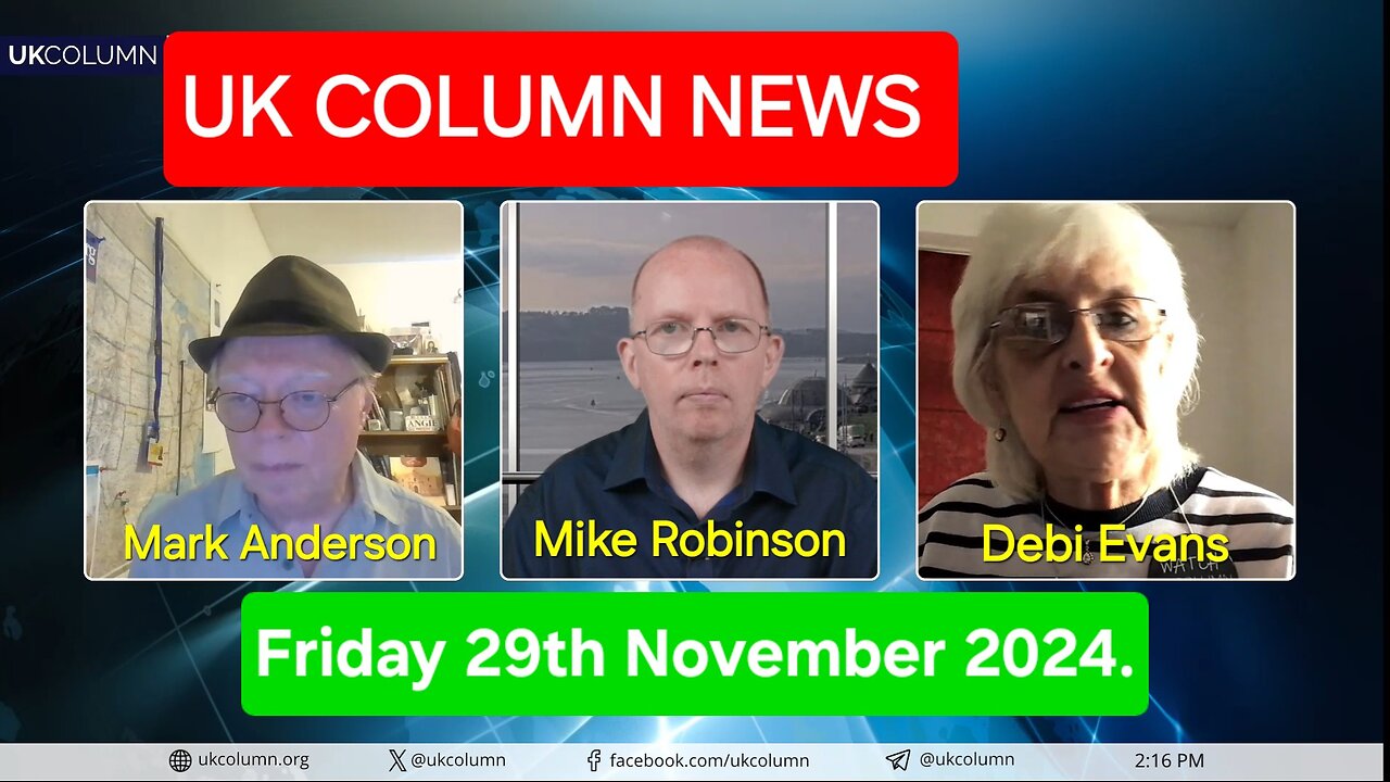 UK Column News - Friday 29th November 2024.