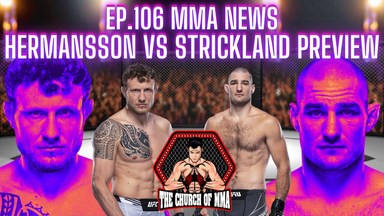 Ep.106 MMA NEWS | Hermansson vs Strickland PREVIEW