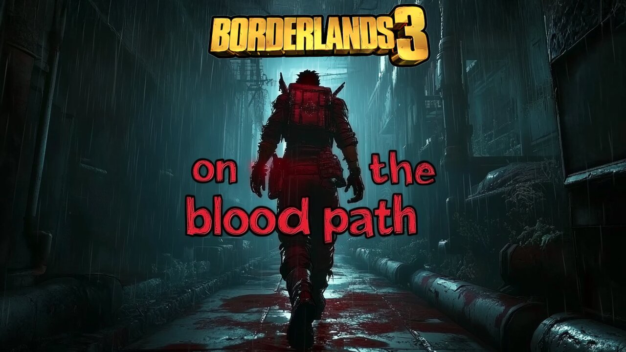 On The Blood Path in BORDERLANDS 3