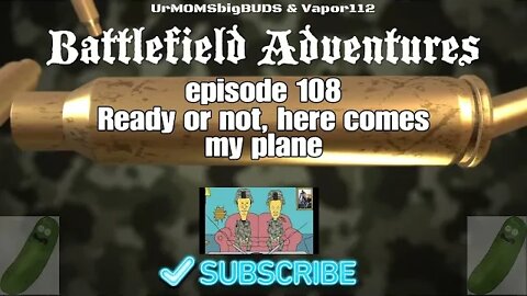 Ready or not here comes my plane |Episode 108| Battlefield Adventures