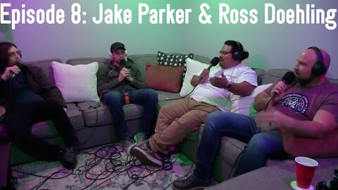 Episode 8: Jake Parker & Ross Doehling