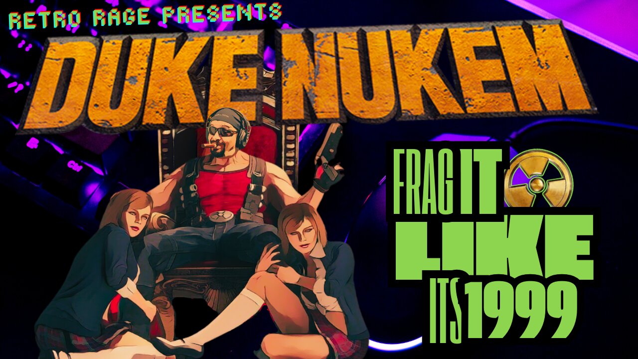 🔴 LIVE - ☢RAGEQUITTA☢ - RETRO RAGE SATURDAYS - DUKE NUKEM - FRAG IT LIKE ITS 1999!