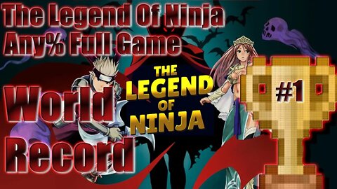 The Legend Of Ninja Speedrun any% full game [FORMERWORLD RECORD}