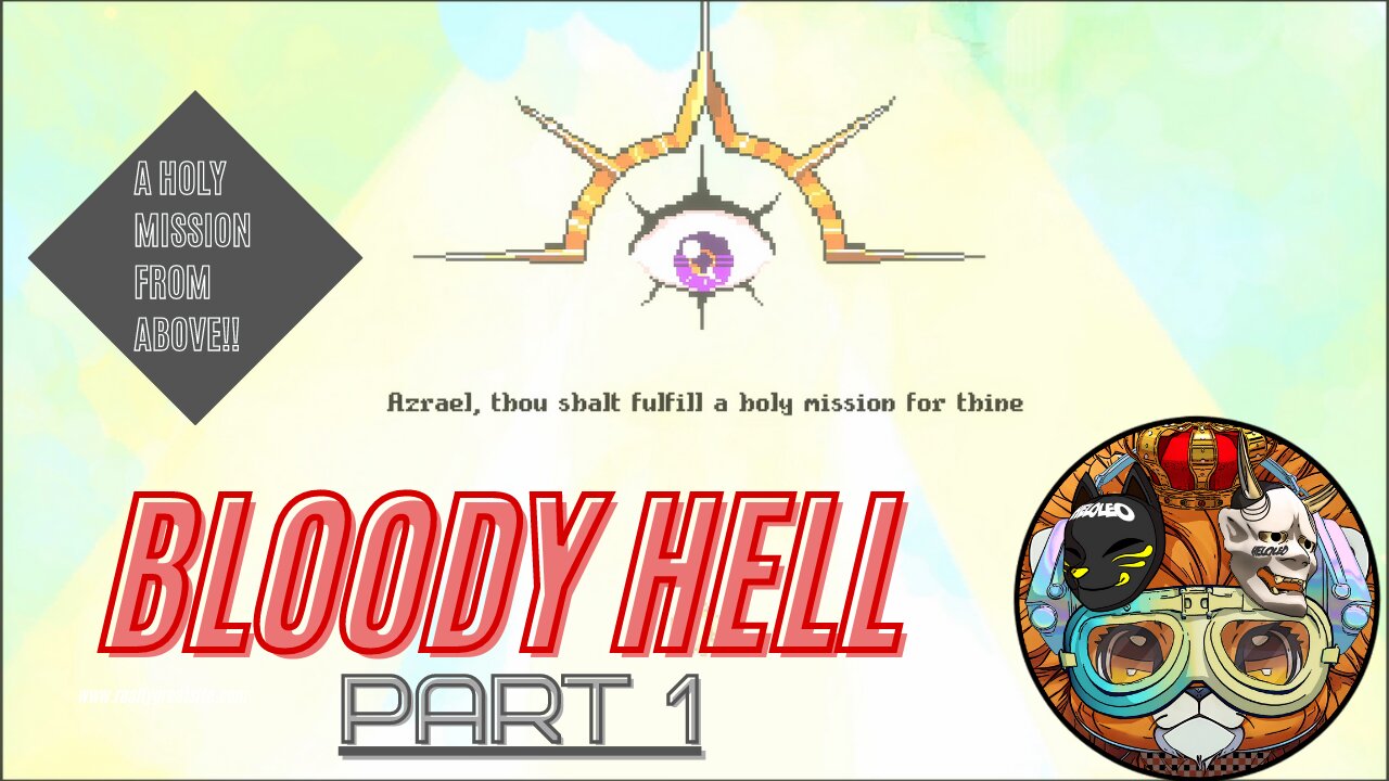 A HOLY MISSION DIRECTLY FROM ABOVE?? - BLOODY HELL PART 1 INTRO (FULL GAME)